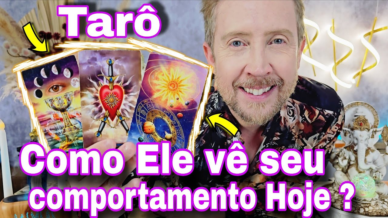 COMO ELE VE SEU COMPORTAMENTO HOJE ? COMO ELE SE SENTE  EM RELAÇÃO A VOCÊ ?rei do oráculo hoje,buba