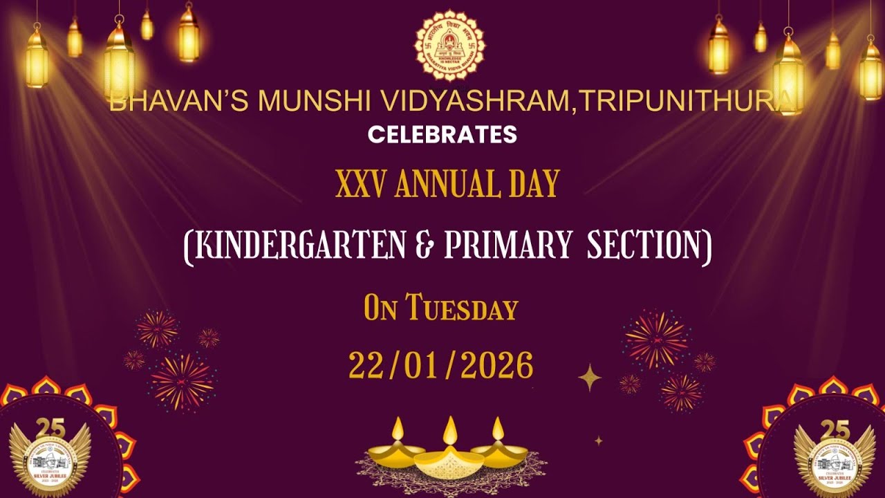 XXV  ANNUAL DAY  | BHAVAN'S MUNSHI VIDYASHRAM  , TRIPUNITHURA |