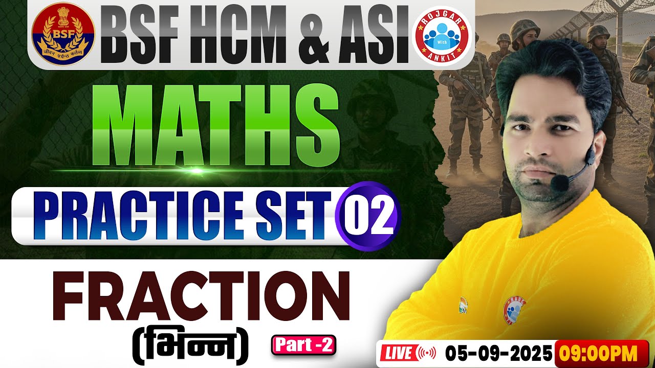 BSF HCM Maths Class | BSF Maths Practice Set #02 | Fraction (भिन्न) | BSF ASI Maths By Manish Sir