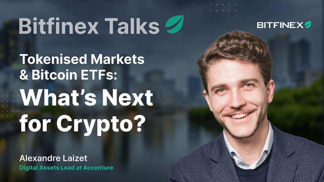 Tokenised Markets & Bitcoin ETFs: What&rsquo;s Next for Crypto? | Bitfinex Talks