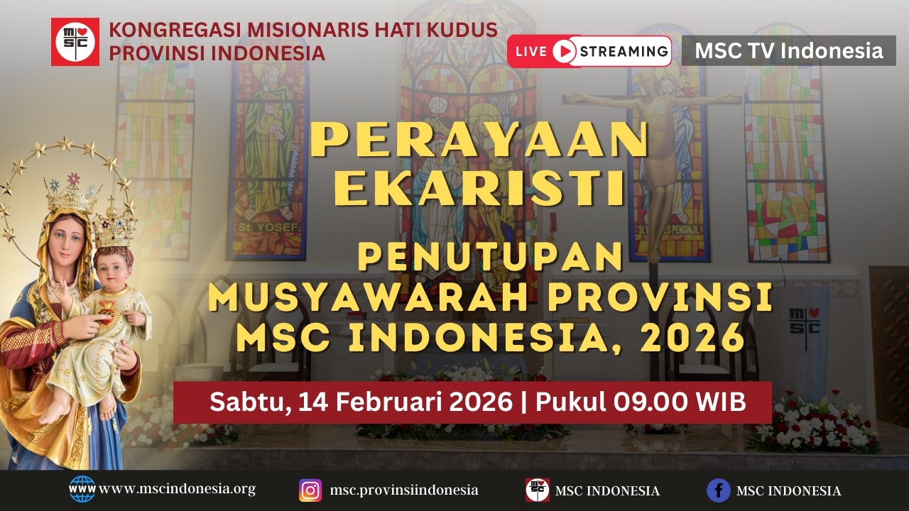 PERAYAAN EKARISTI  PENUTUPAN MUSYAWARAH PROVINSI MSC INDONESIA, TAHUN 2026 (SABTU, 14 FEBRUARI 2026)