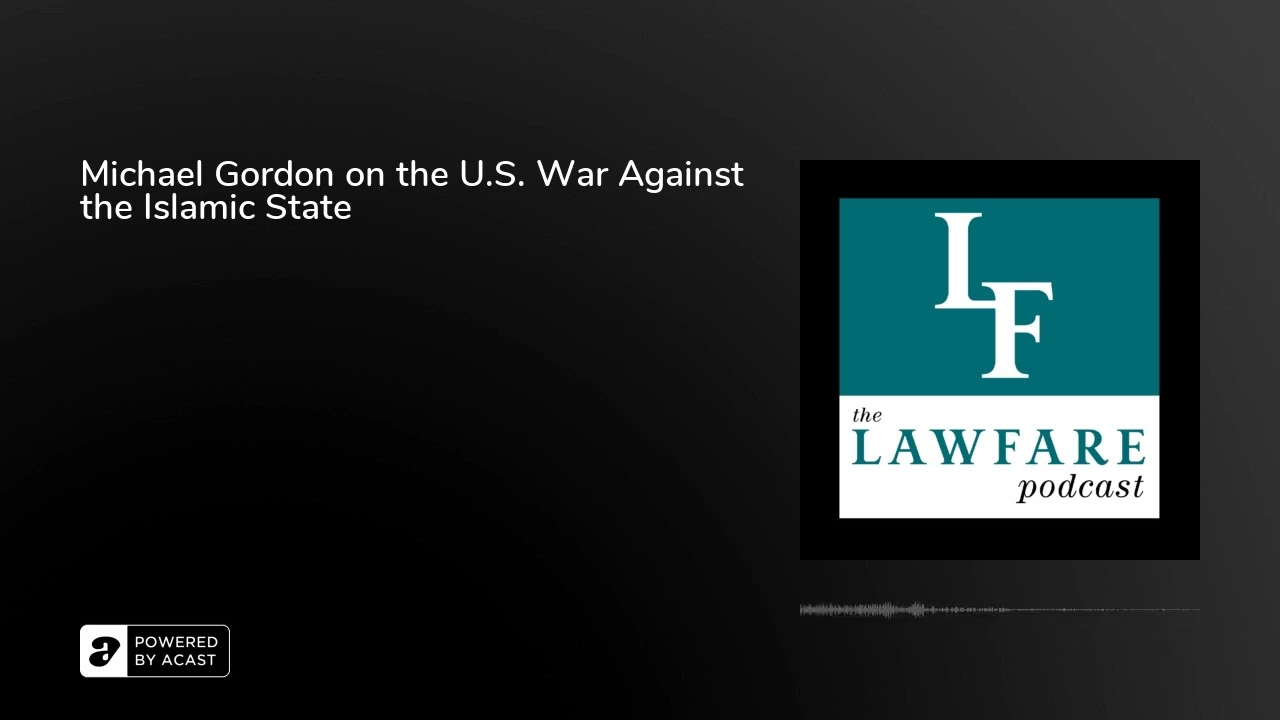 Michael Gordon on the U.S. War Against the Islamic State