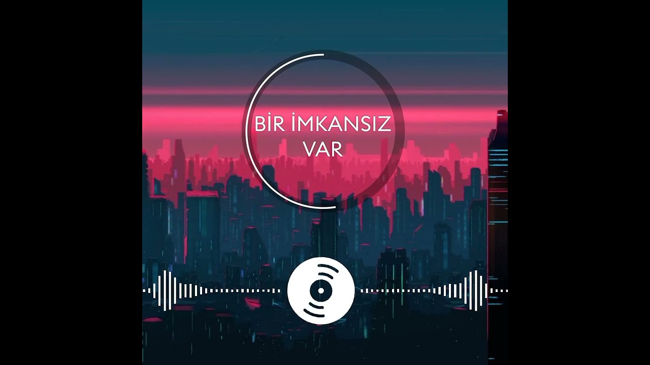 Merve Özbey-Bir İmkansız Var-Slowed Reverb
