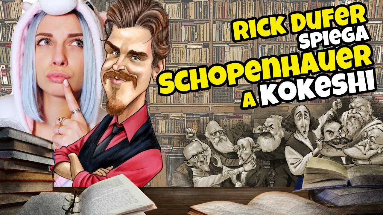 Rick DuFer spiega SCHOPENHAUER a @Kokeshi