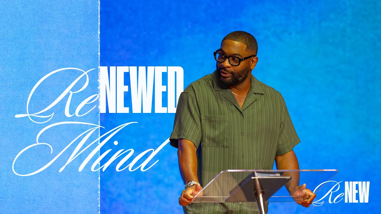 Renewed Mind | Dr. Tim Rivers | RENEW