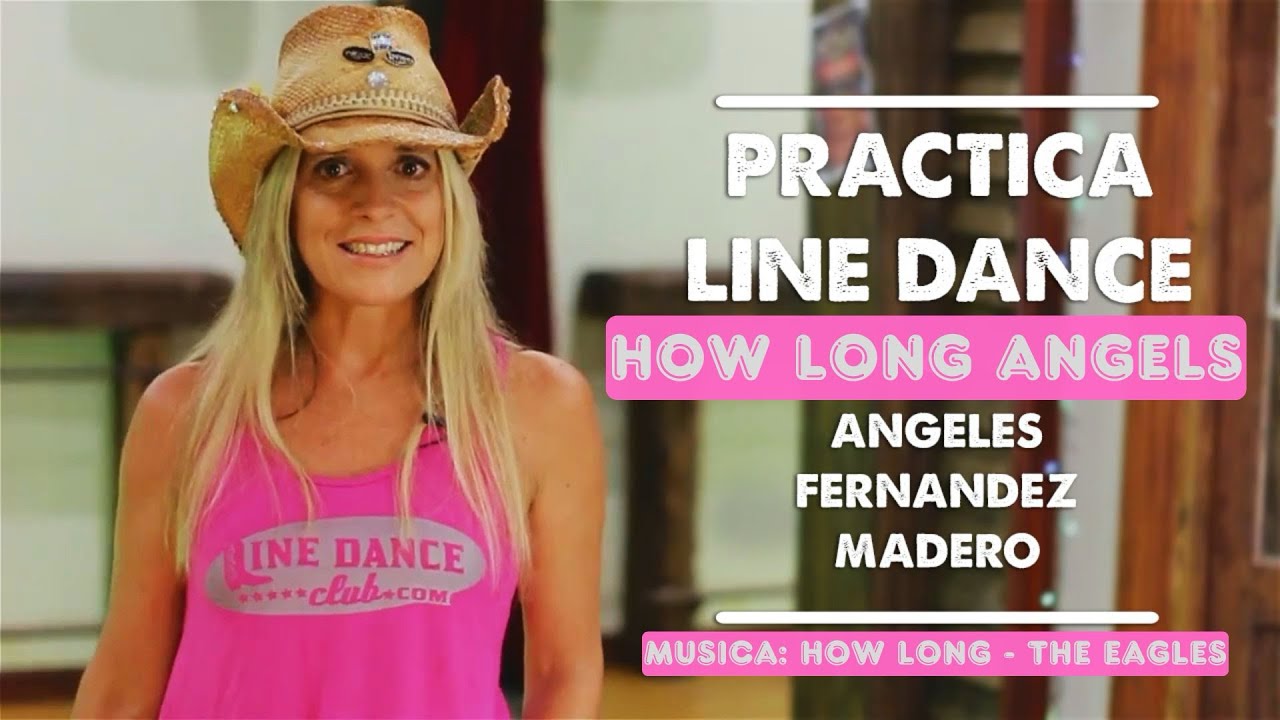 HOW LONG ANGELS - Coreografia de Ángeles F. Madero del Line Dance Club