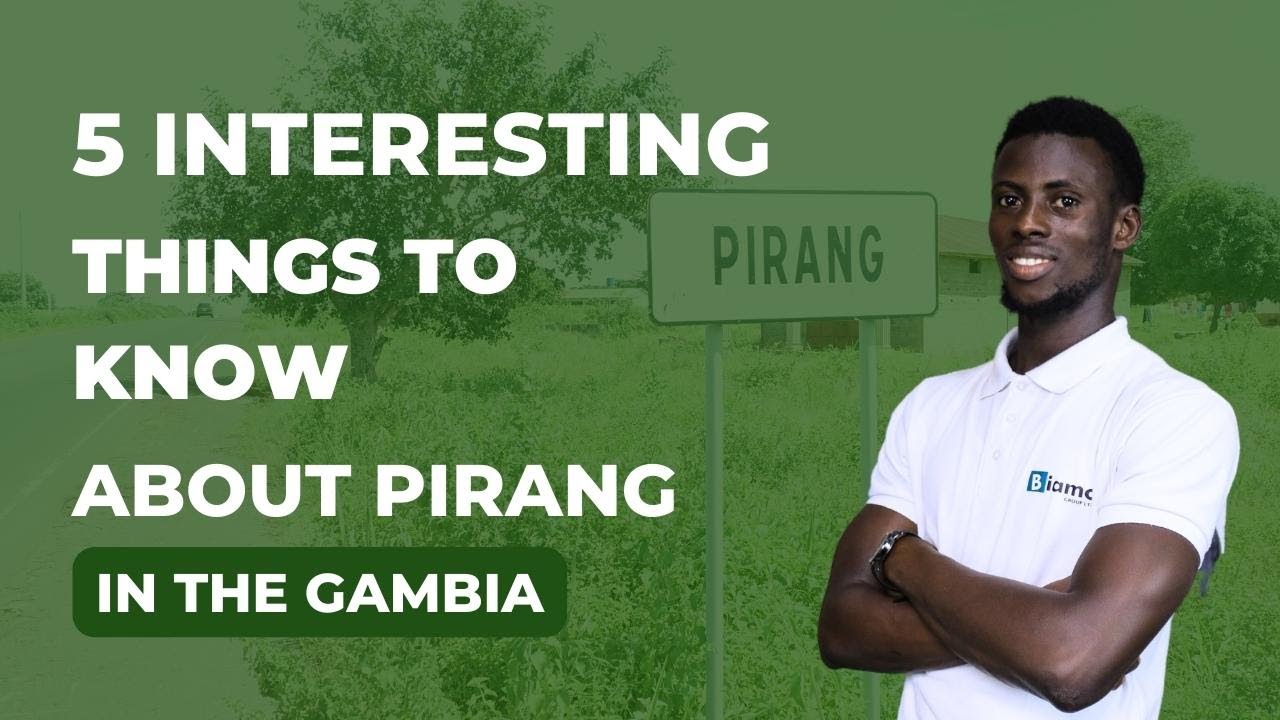 5 Things To Know About Pirang Before Buying Your Land | The Gambia