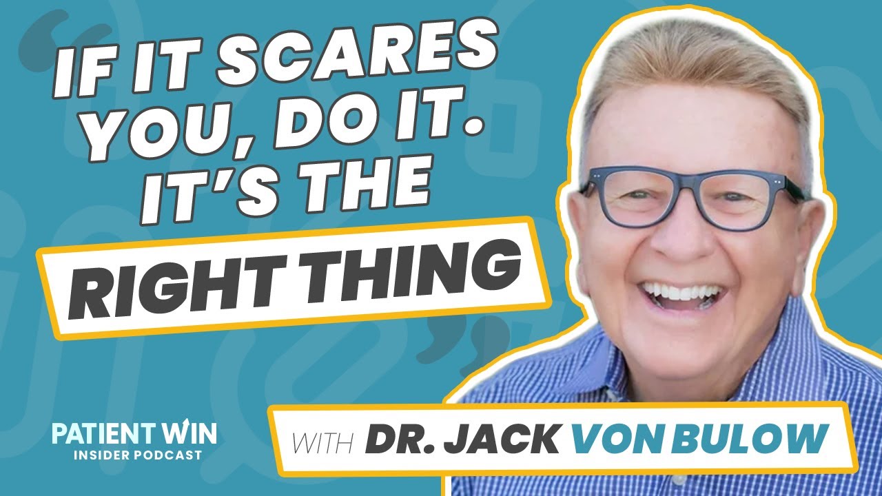 Empathy, Humor and Culture: 40 Years of Dentistry with Dr. Jack Von Bulow