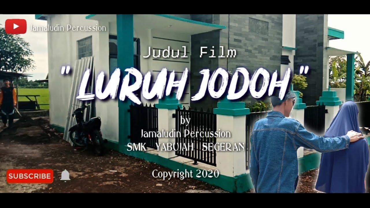 Judul Film : LURUH JODOH || Film Pendek Karya Murid SMK YABUJAH SEGERAN