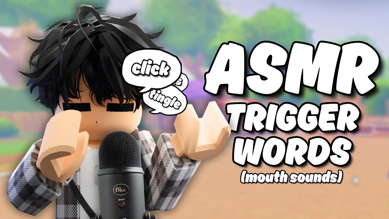 Roblox ASMR clicky trigger words and mouth sounds 👄💤