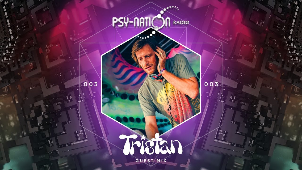 Tristan - Psy-Nation Radio 003 exclusive mix