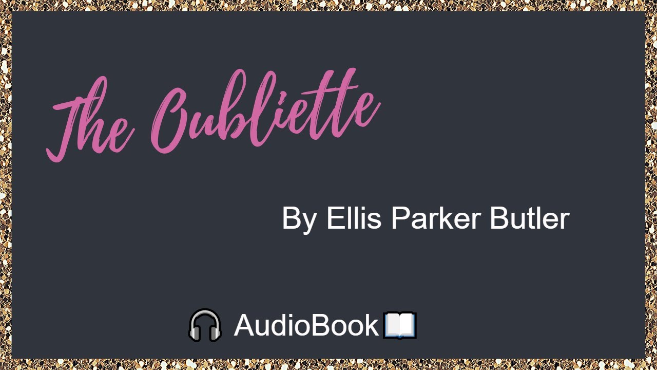 Full lenght best sellers: The Oubliette by  🌹 Ellis Parker Butler 🌹   Free Horror 🎧 AudioBook📖