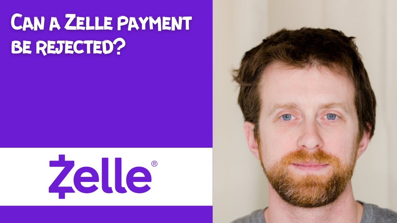 Can a Zelle payment be rejected