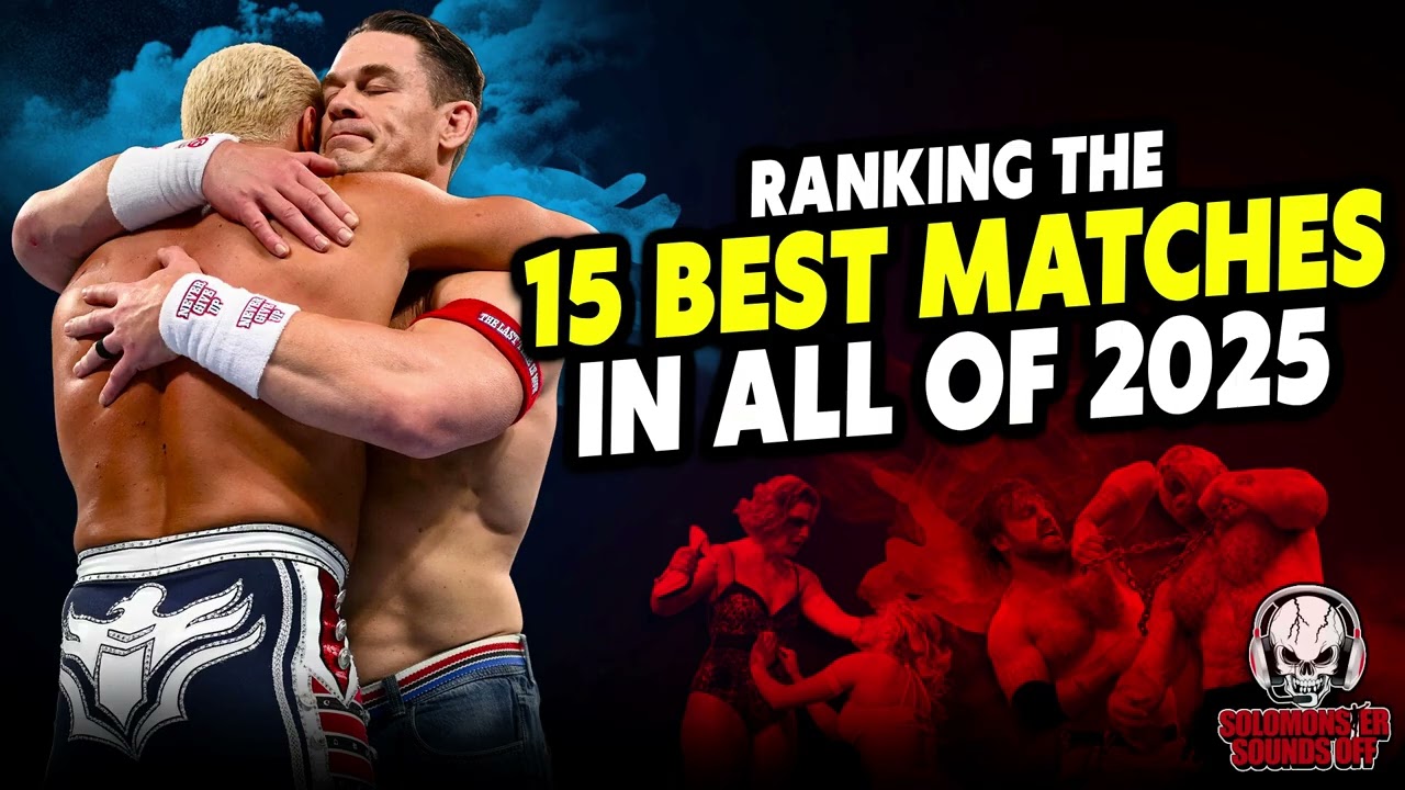 Solomonster Ranks The Top 15 MUST SEE Wrestling Matches Of 2025