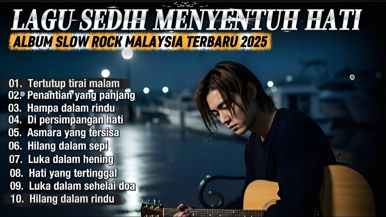 Album Lagu Slow Rock Malaysia Terbaru 2025 | Menyentuh Hati Sampai Menangis😭
