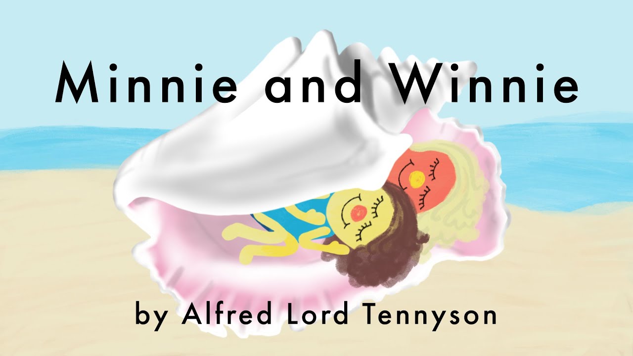 Minnie and Winnie - A Poem by Alfred Lord Tennyson | Read Aloud with Animation