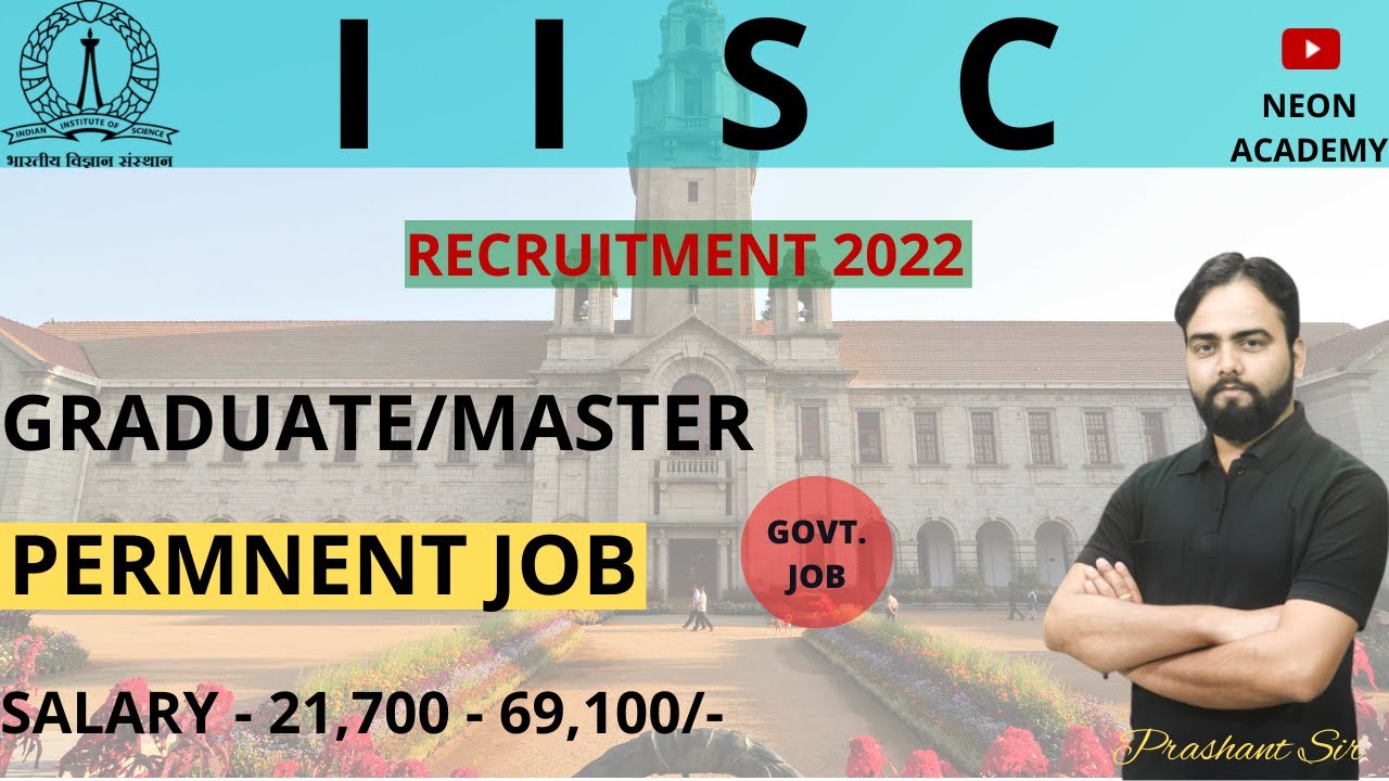 IISc Bangalore Recruitment | IISc Bangalore Administrative Assistant | IISC Online Form Details 2022