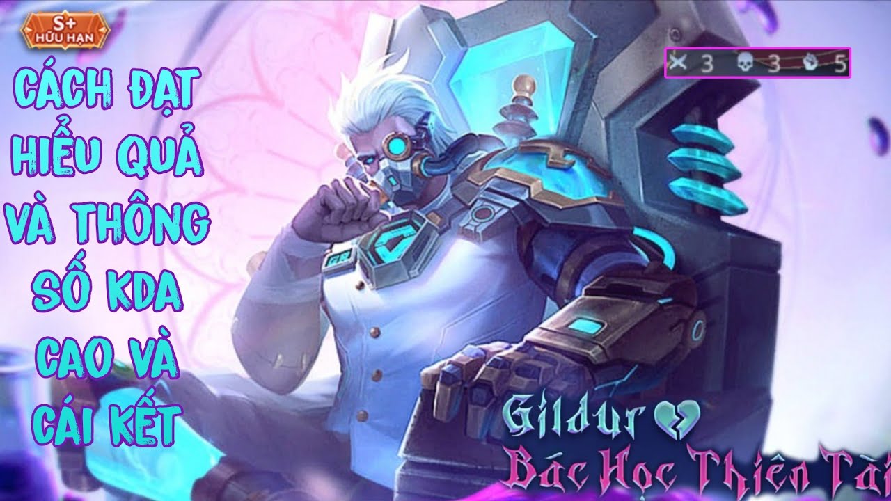 LIÊN QUÂN MOBILE | Skin: Bác học thiên tài của gildur và FULL hiệu ứng siêu mượt