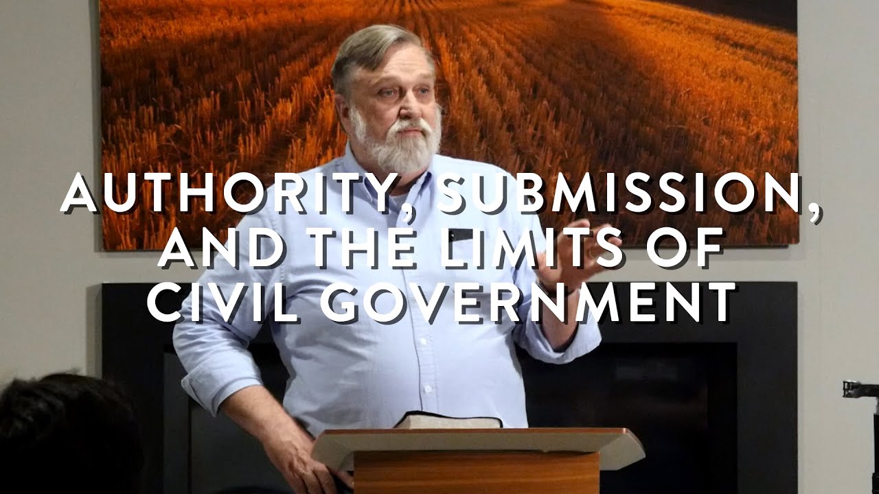 Authority, Submission, and the Limits of Civil Government / Doug Wilson / CRF