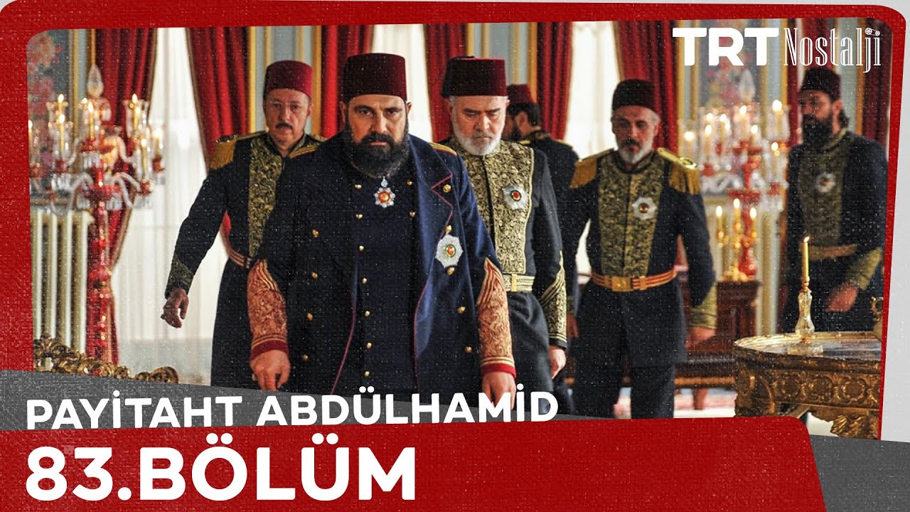 Payitaht Abdülhamid 83. Bölüm