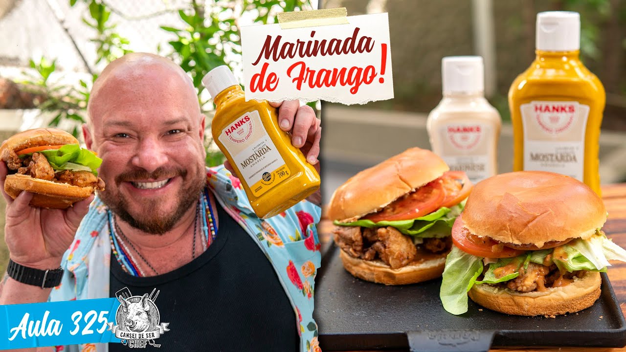 Marinada de Picles! Sanduíche de frango frito com molhos Hanks | Cansei de Ser Chef