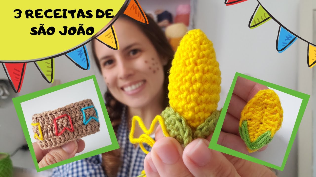 Passo a passo: TRÊS RECEITAS DE CROCHÊ DE SÃO JOÃO