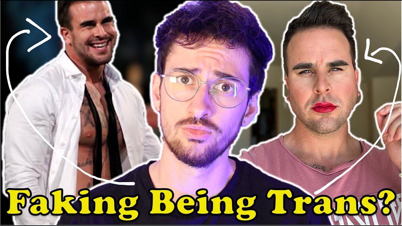 He Faked Being Trans For 5 Months