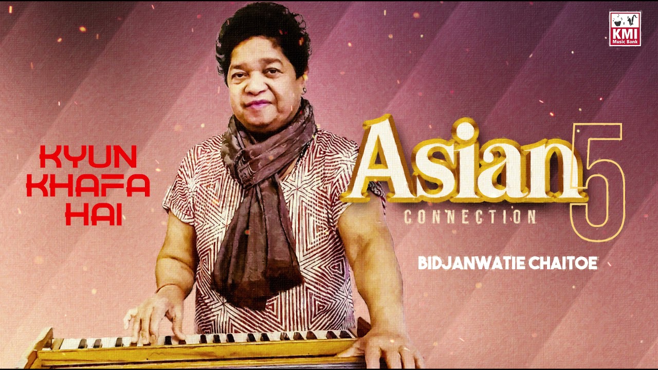 Bidjanwatie chaitoe chutney queen -  Kyun Khafa ho tum humse - KMI local gana - Asian connection 5