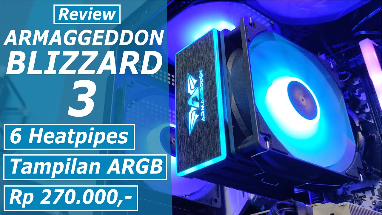 Review Armaggeddon Blizzard 3 ARGB CPU Cooler 6 Heat Pipes Terjangkau & Bagus
