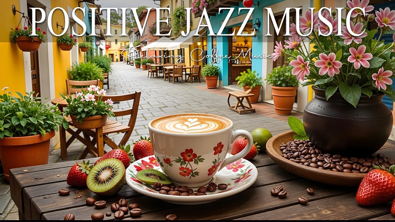 Positive Jazz Music ☕ Bossa Nova instrumental for Relaxing, Holiday and Happy Moods