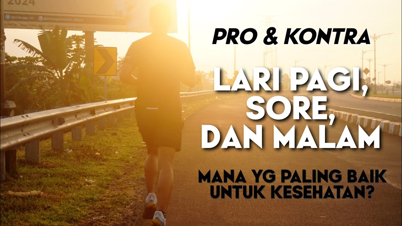 Waktu Lari Paling Bagus? Pagi/Sore/Malam? Mana Yang Bener?