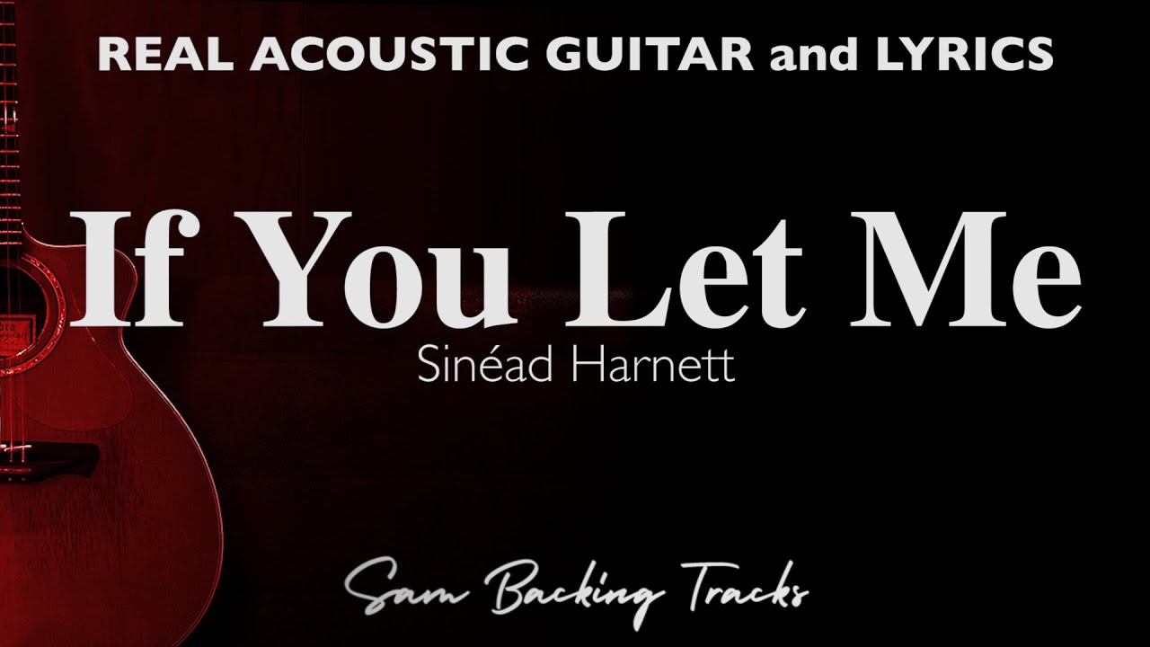 If You Let Me - Sinéad Harnett (Acoustic Karaoke)