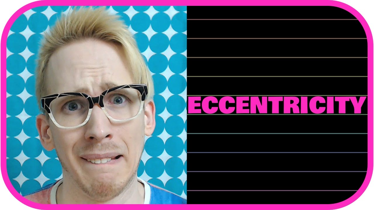 Eccentricity | Personality Traits Psychology Series #10