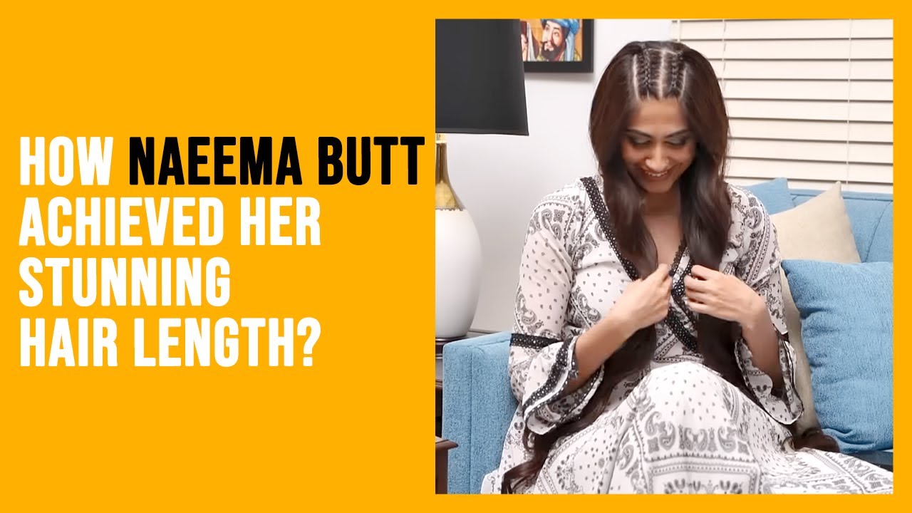 Naeema Butt Reveals the Secret to Her Beautiful Long Hair | Top Tips for Healthy, Long Hair