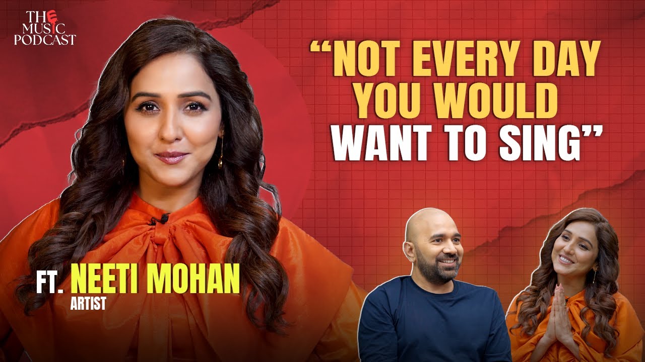 Neeti Mohan on Women in Music, Artist Failures, Bollywood, and Motherhood | The Music Podcast