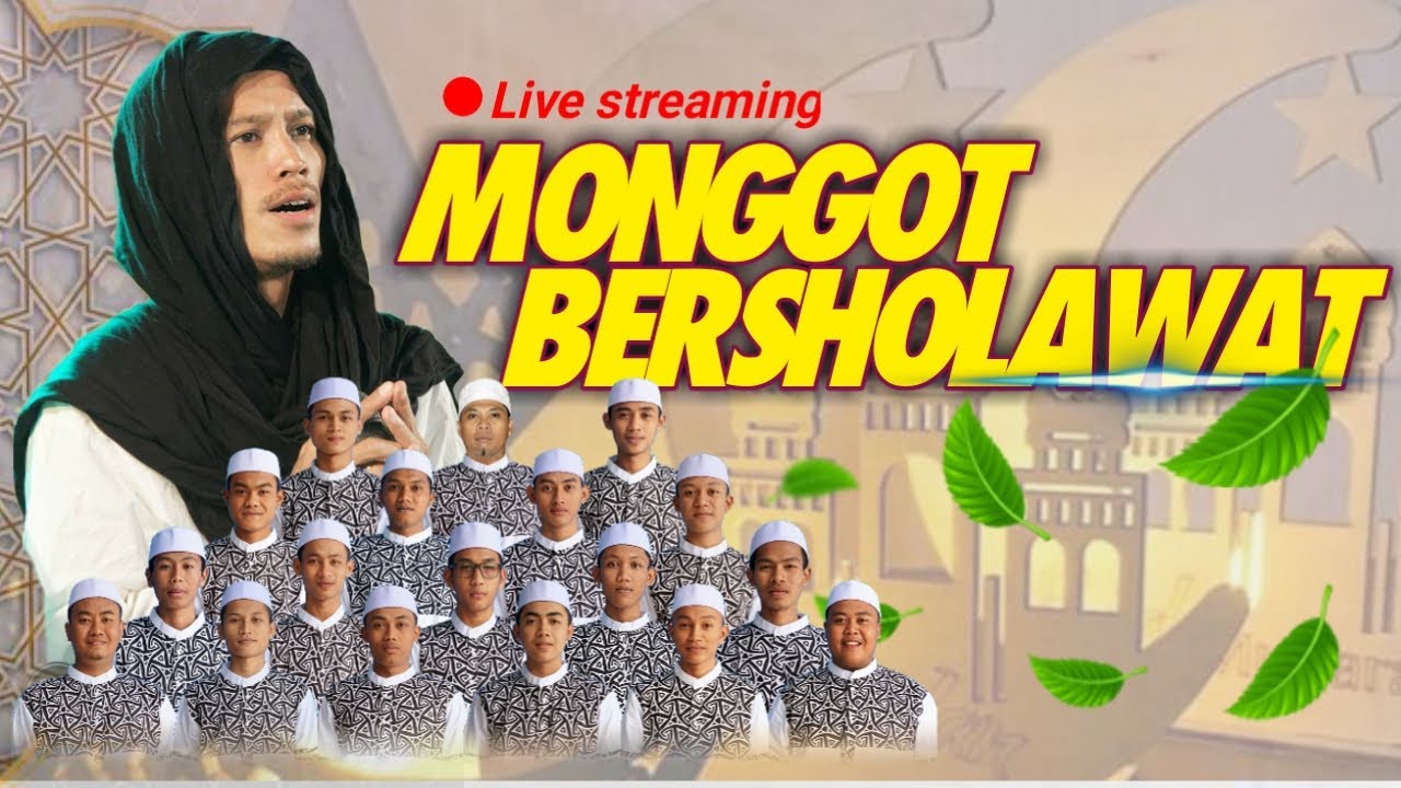🔴  LIVE MAJELIS GANDRUNG NABI DAN HABIB SYARIF ALHABSY  II MONGGOT BERSHOLAWAT