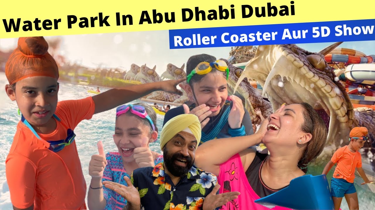 Water Park In Abu Dhabi Dubai - Roller Coaster Aur 5D Show | RS 1313 VLOGS | Ramneek Singh 1313