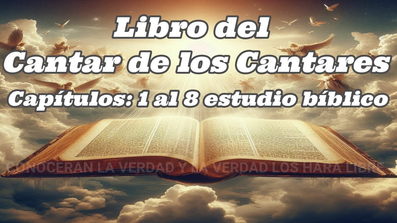 EL CANTAR DE LOS CANTARES DE SALOMON - ESTUDIO BIBLICO