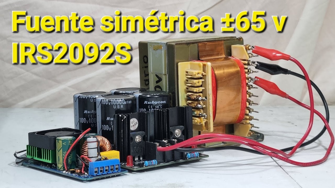 Como hacer una fuente simétrica ± 65V para IRS2092S 500w mono (fuente lineal)