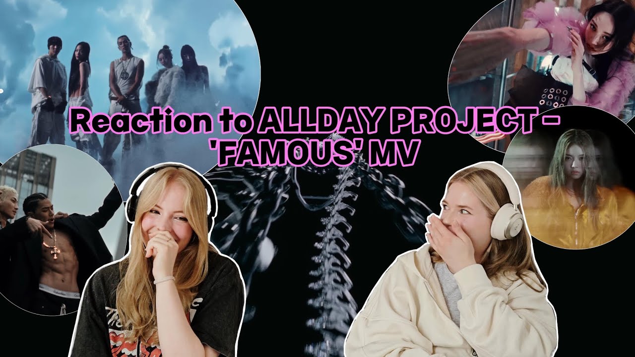Reaction to ALLDAY PROJECT - 'FAMOUS' M/V | HelenaMery