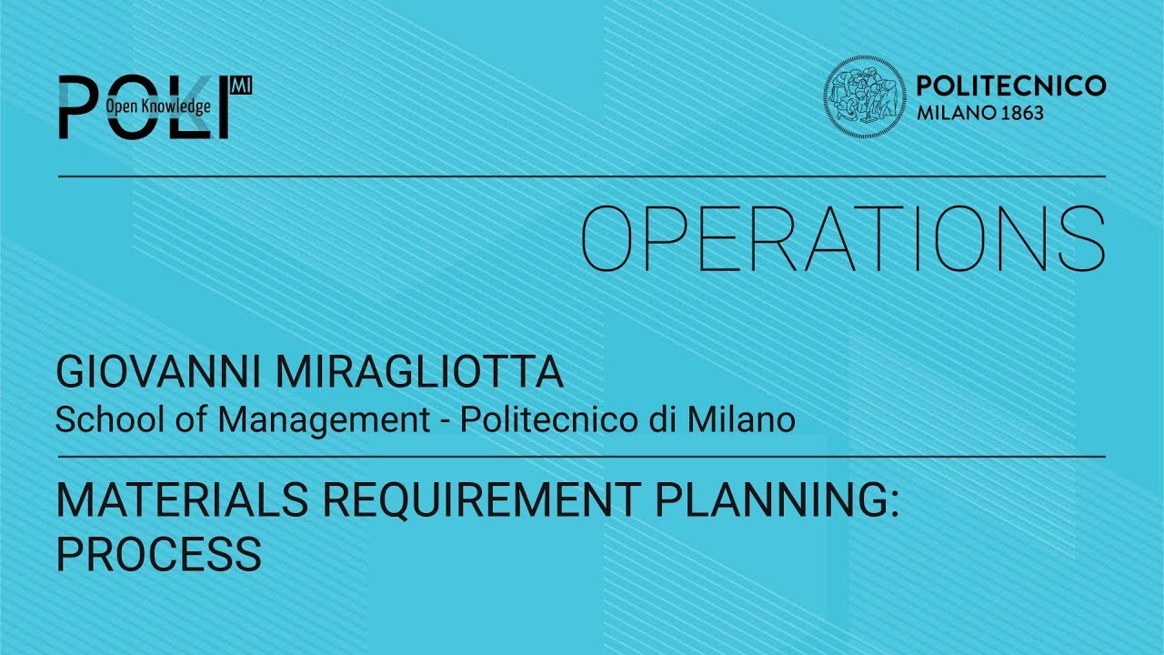 Materials Requirement Planning: Process (Giovanni Miragliotta)