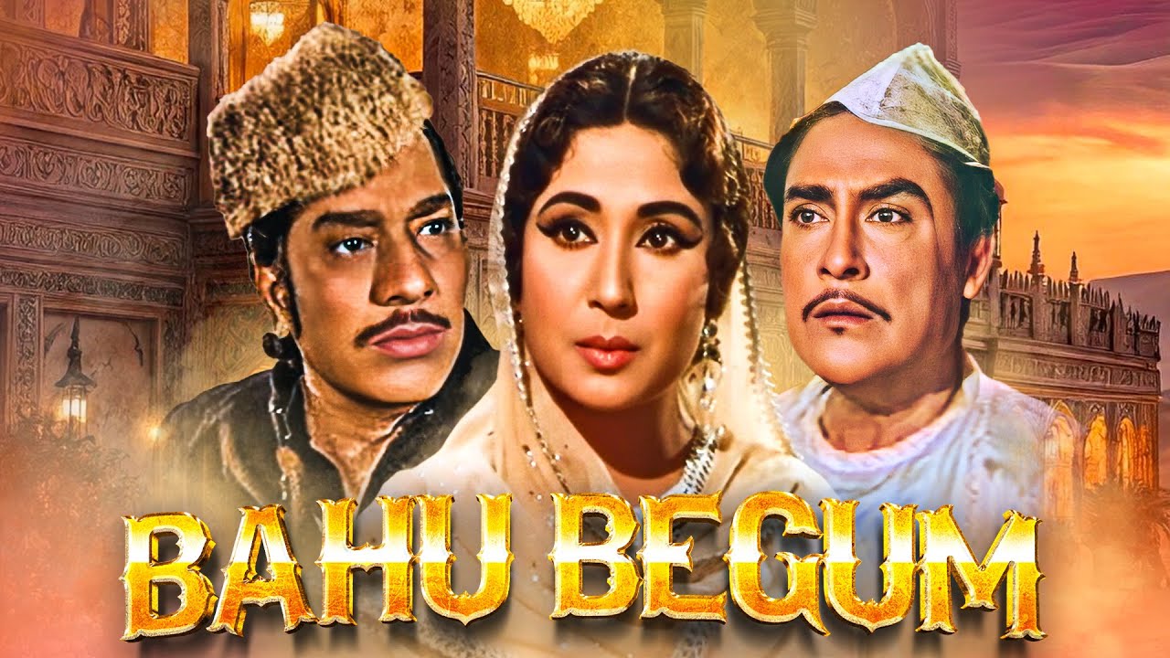 Bahu Begum (1967) Full Movie With English Subtitle - Ashok Kumar, Pradeep Kumar, Meena Kumari