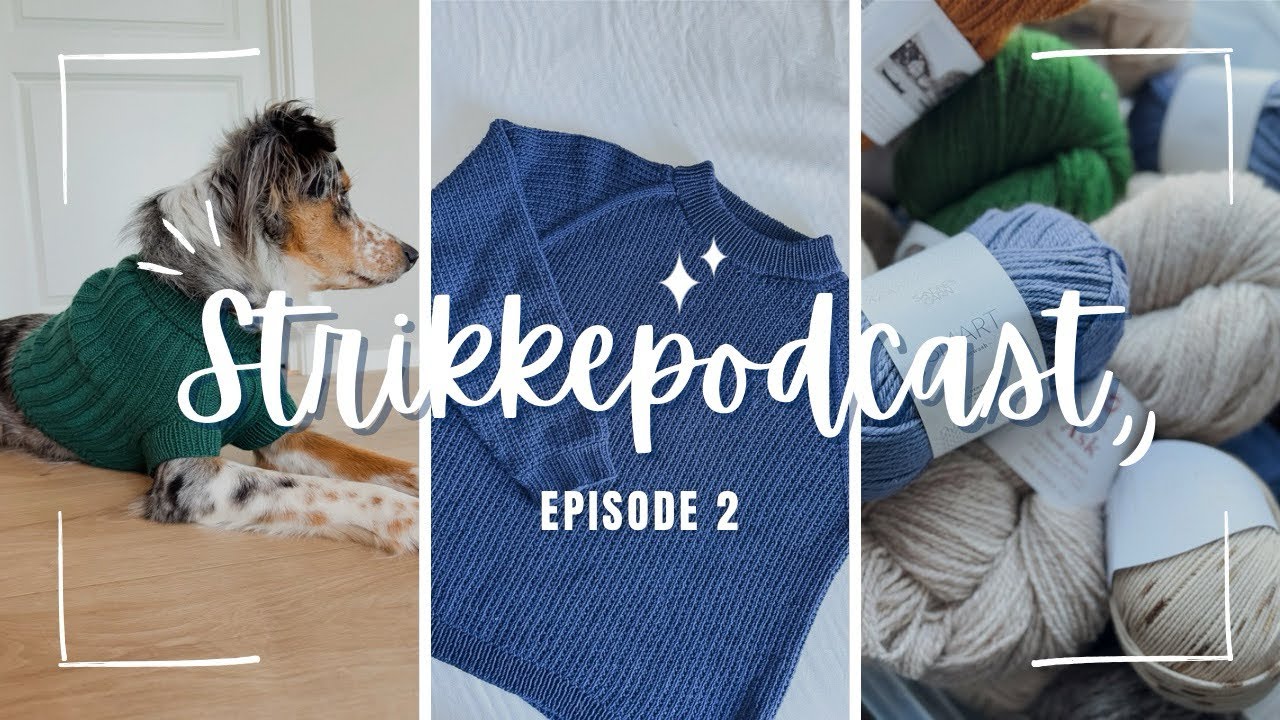 Ferdig genser til mann og hund, restegarnstrikk, og planer for 2025 | Strikkepodcast #2