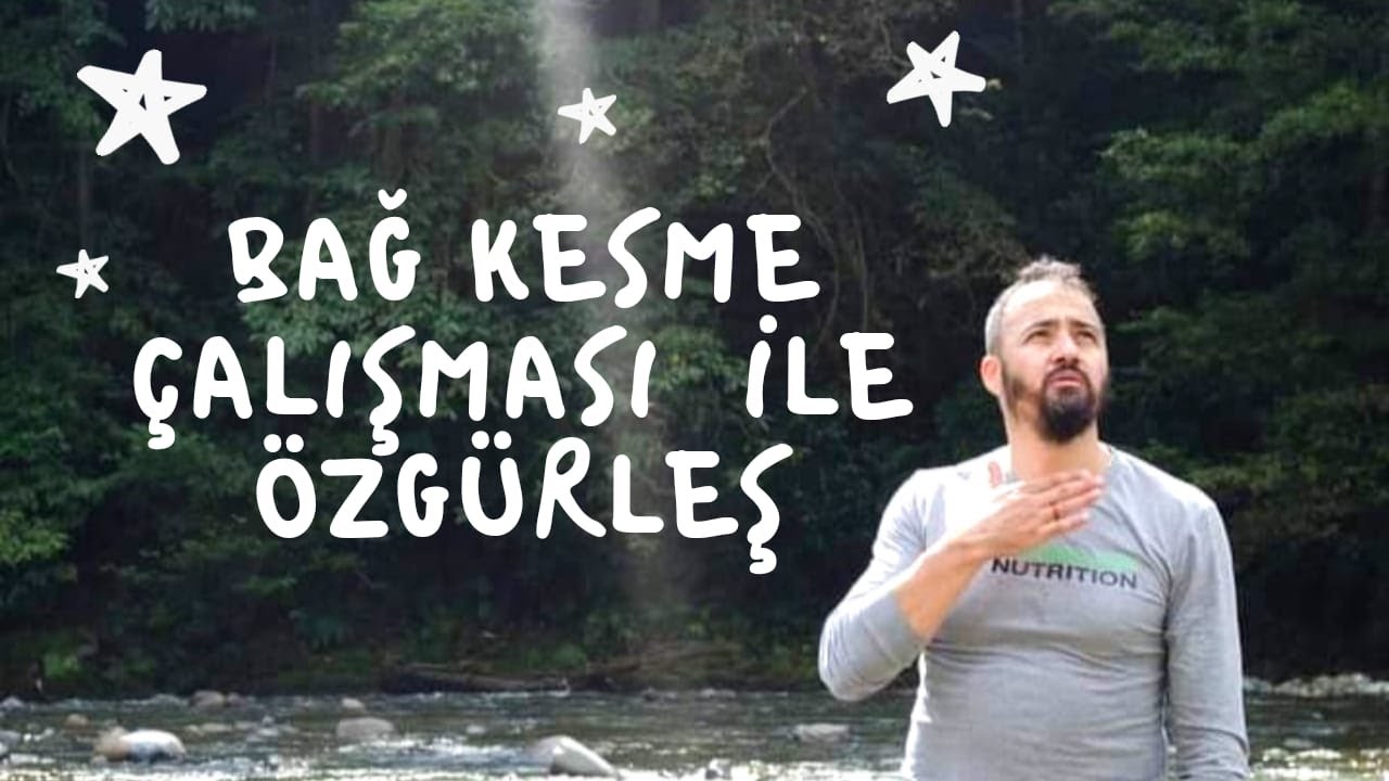 BAĞ KESME . AFFETME ÇALIŞMASI İLE ÖZGÜRLEŞ. GERÇEK MUTLULUĞU YAKALA