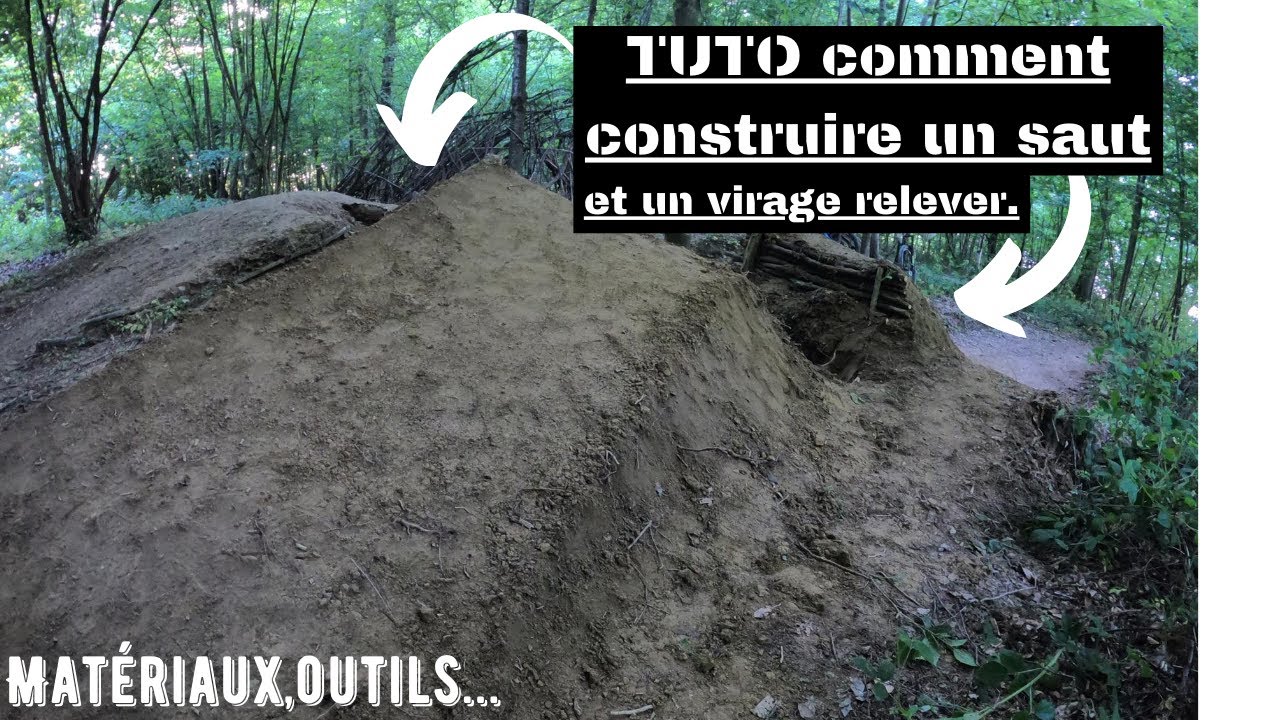 Comment construire un saut pour vtt, comment creer un virage relevé (TUTO)