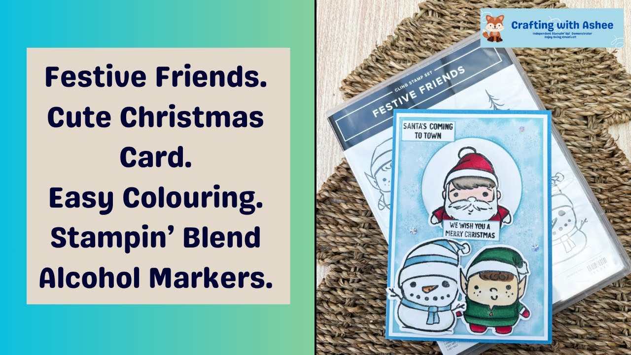Festive Friends - Make a Cute Christmas Card - Stampin Blend Marker Colouring - Stampin' Up!
