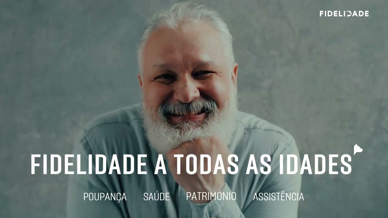 Fidelidade | Campanha Institucional Longevidade