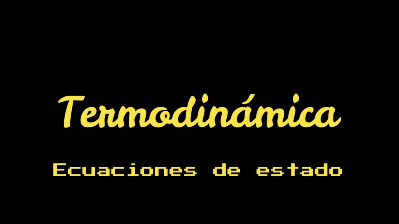 Termodinámica - Ecuaciones de estado