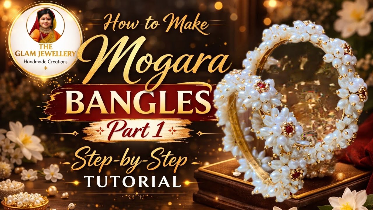 Mogara Double Layered Pearl Bangles – Part First | Step-by-Step Tutorial