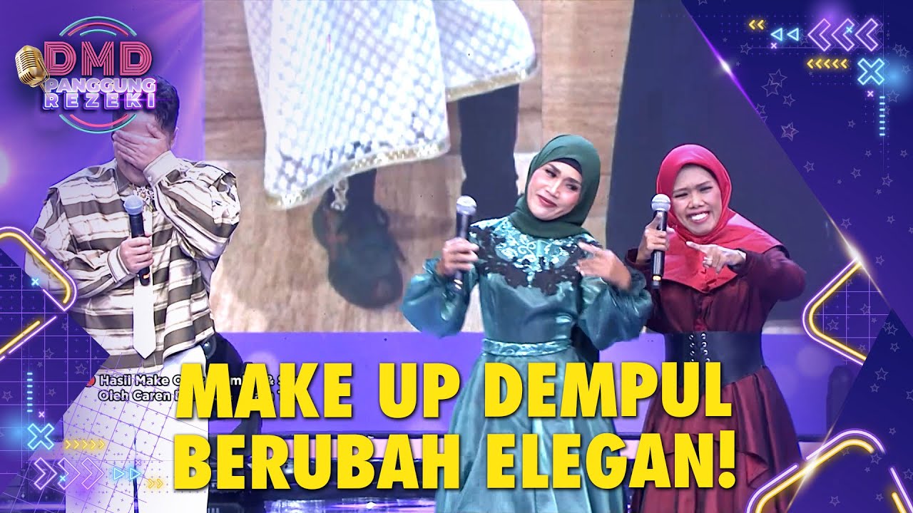 PENAMPILAN CETAR! Romlah dan Sari setelah dimake over Caren! | DMD PANGGUNG REZEKI